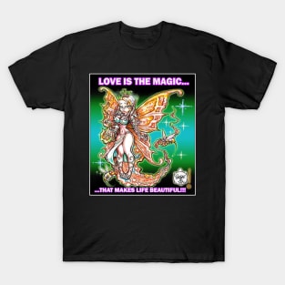 LOVE IS THE MAGIC - FAIRY T-Shirt